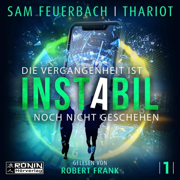 Hörbuch Cover 'Die Vergangenheit ist noch nicht geschehen (Instabil 1)'