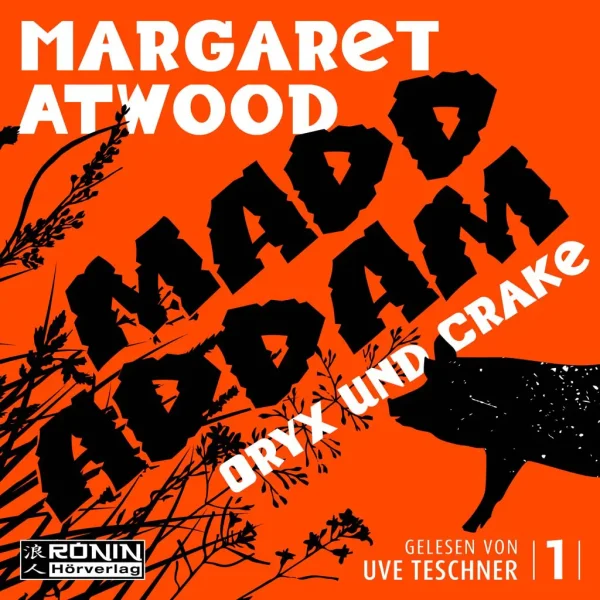 Hörbuch Cover 'Oryx und Crake (MaddAddam 1)'